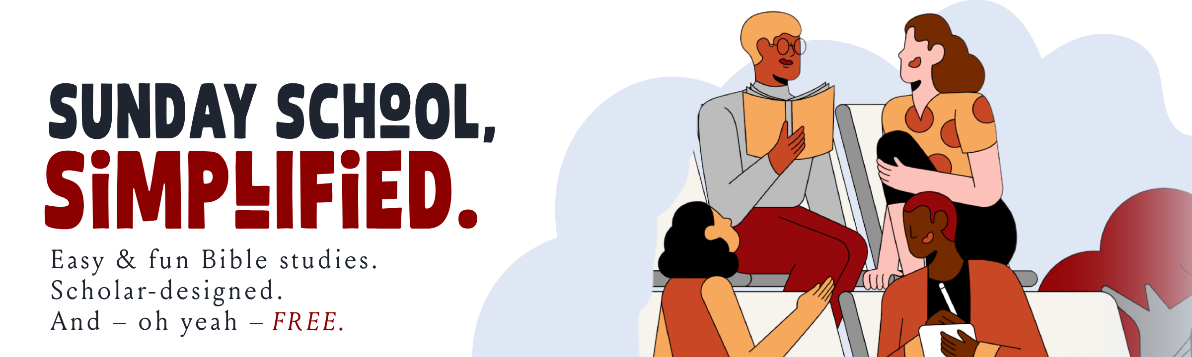 Sunday School, Simplified — easy & fun Bible studies, scholar-designed, and free.